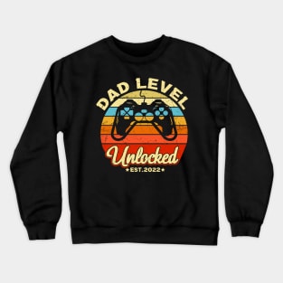 Dad Level Unlocked Est. 2022 Video Gamer Dad Funny Dad Gift Crewneck Sweatshirt